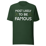 Most Likely To Be Famous Shirt