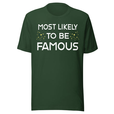 Most Likely To Be Famous Shirt