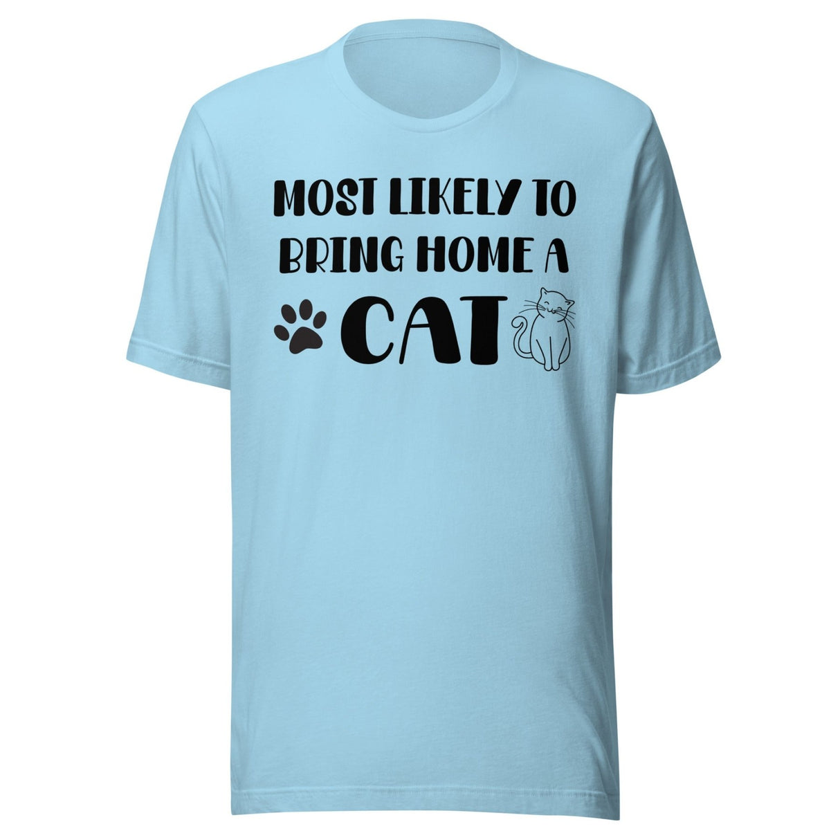 Most Likely To Bring Home a Cat Shirt