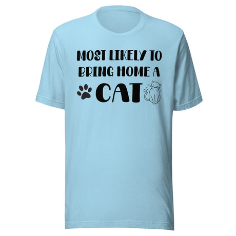 Most Likely To Bring Home a Cat Shirt