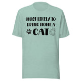 Most Likely To Bring Home a Cat Shirt