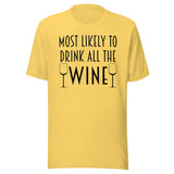 Most Likely To Drink All The Wine Shirt
