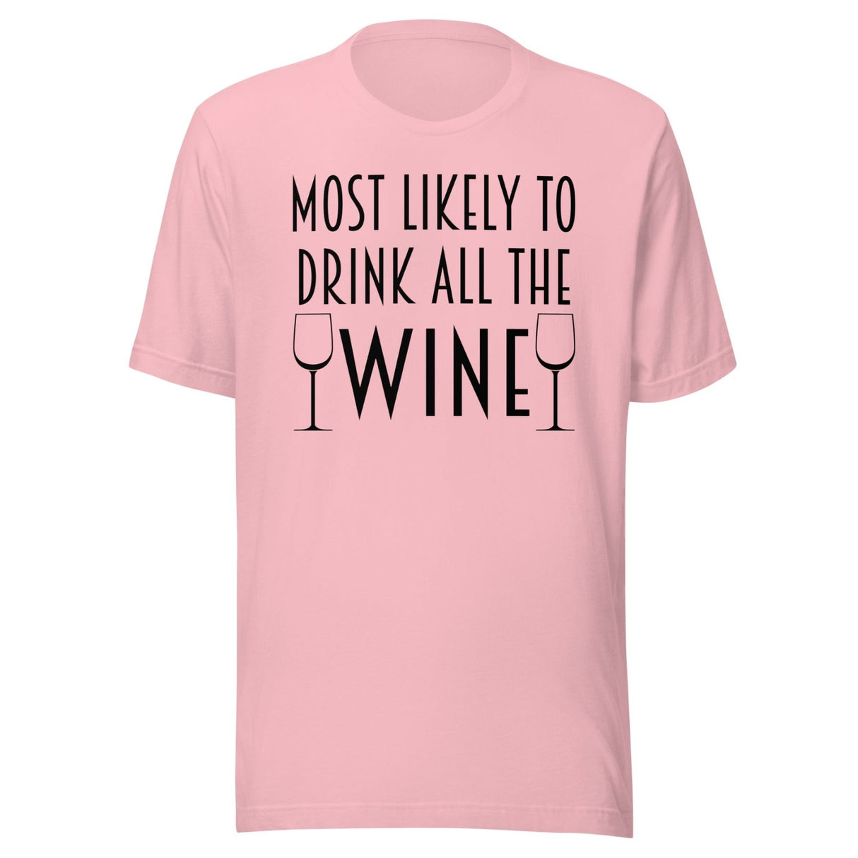 Most Likely To Drink All The Wine Shirt