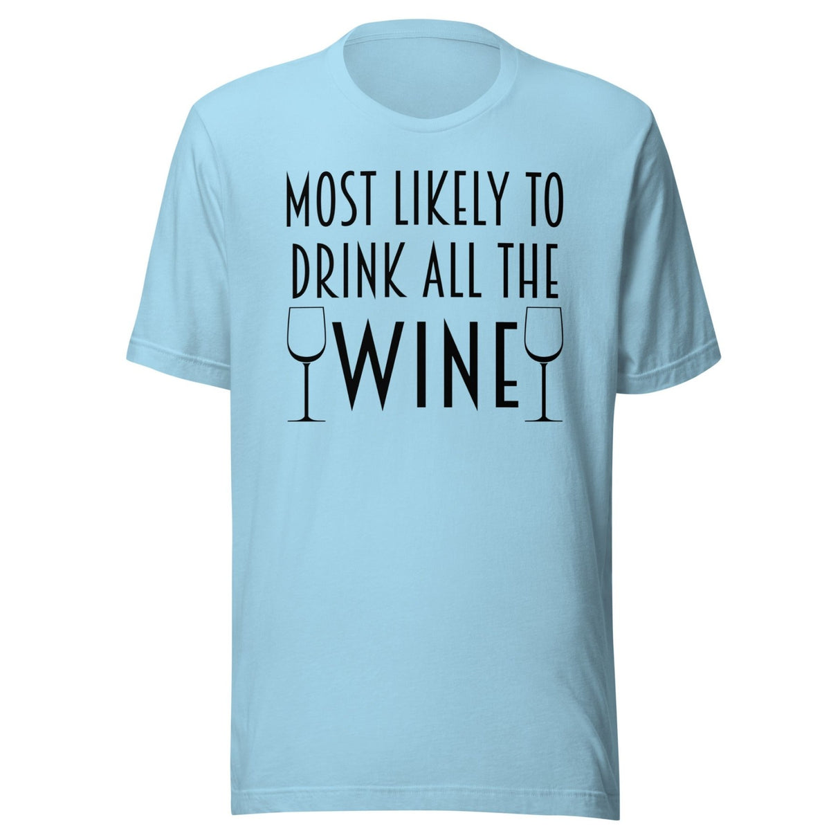 Most Likely To Drink All The Wine Shirt