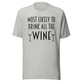Most Likely To Drink All The Wine Shirt