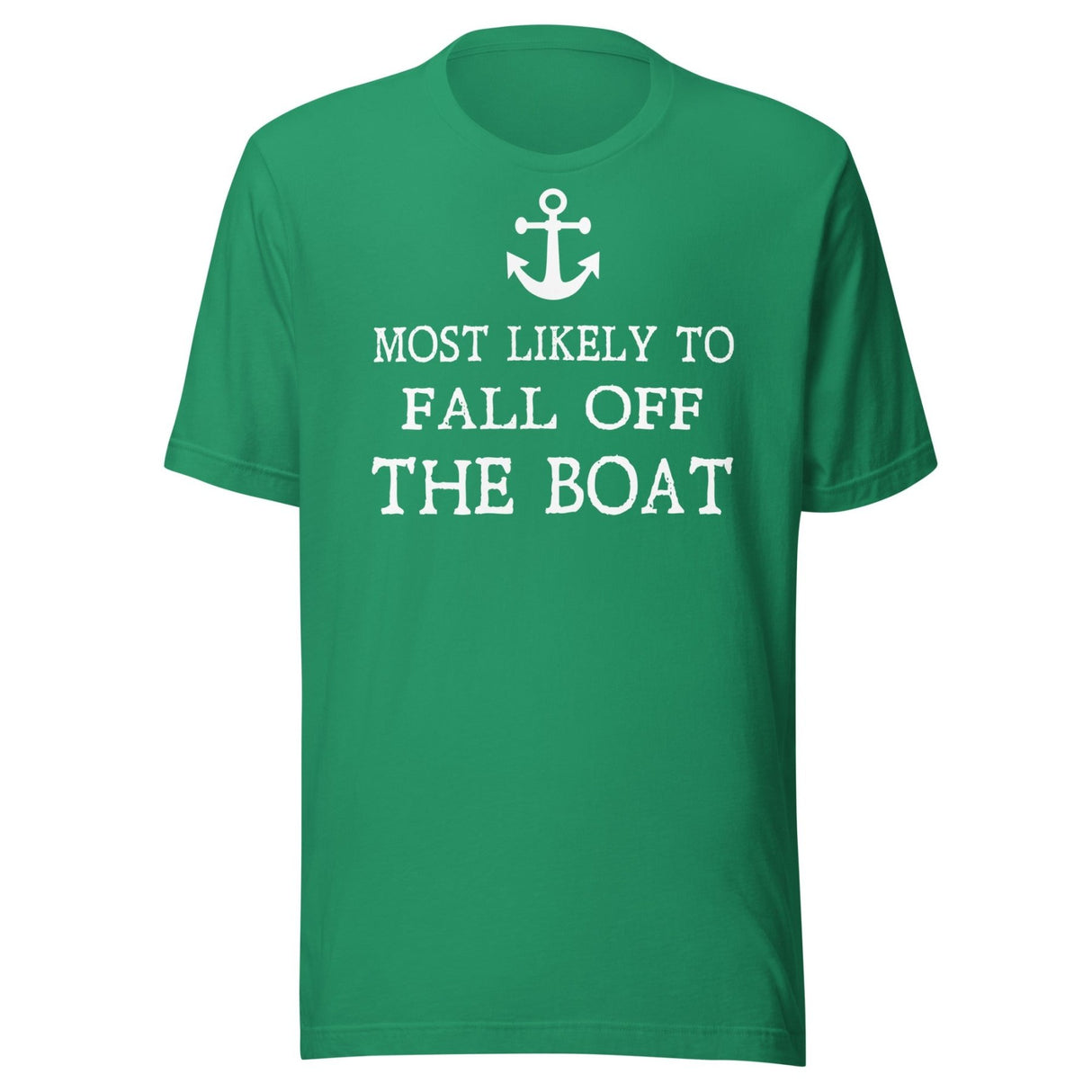 Most Likely To Fall Off The Boat Shirt