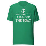 Most Likely To Fall Off The Boat Shirt