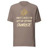 Most Likely To Get Up Before Sunrise Shirt