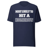 Most Likely To Hit a Homerun Shirt