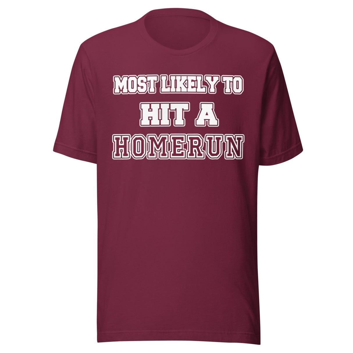 Most Likely To Hit a Homerun Shirt