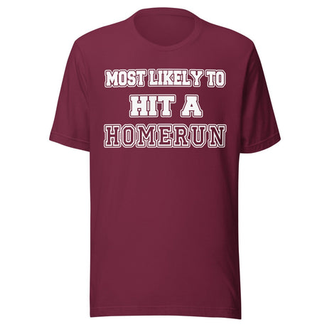 Most Likely To Hit a Homerun Shirt