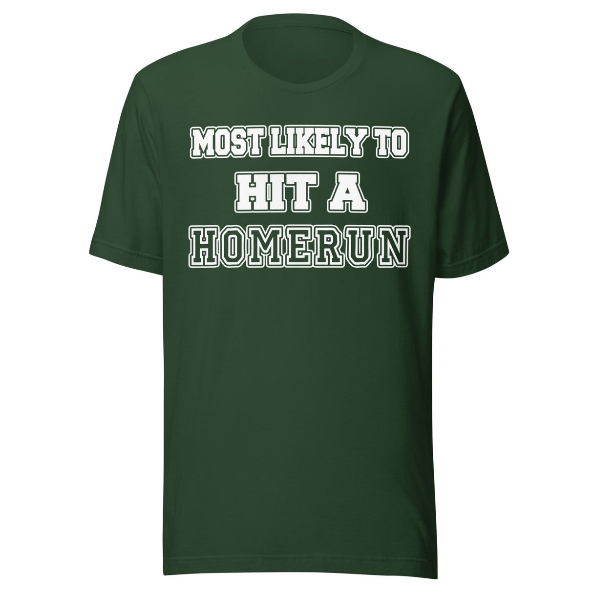 Most Likely To Hit a Homerun Shirt