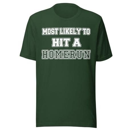 Most Likely To Hit a Homerun Shirt