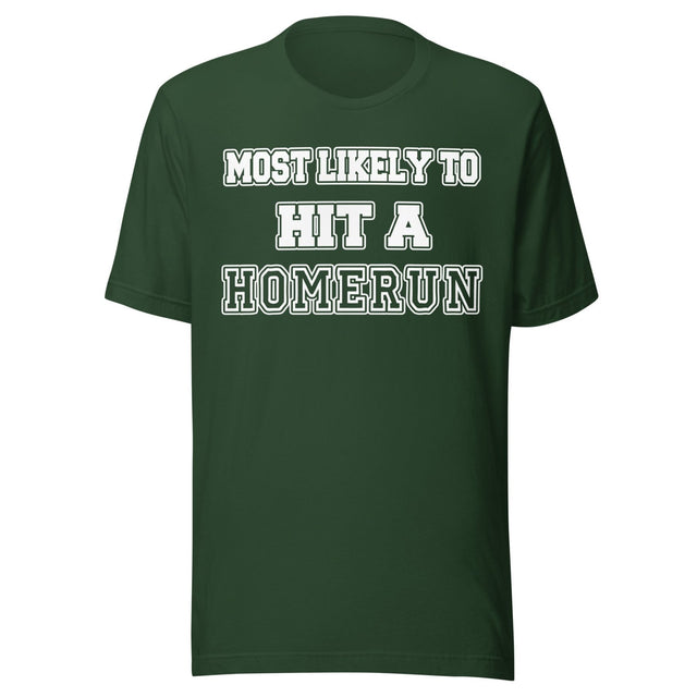 Most Likely To Hit a Homerun Shirt