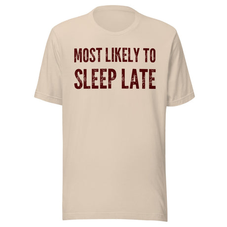 Most Likely To Sleep Late Shirt