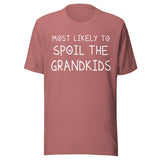 Most Likely To Spoil The Grandkids Shirt