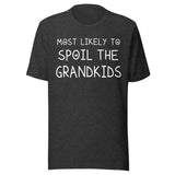 Most Likely To Spoil The Grandkids Shirt