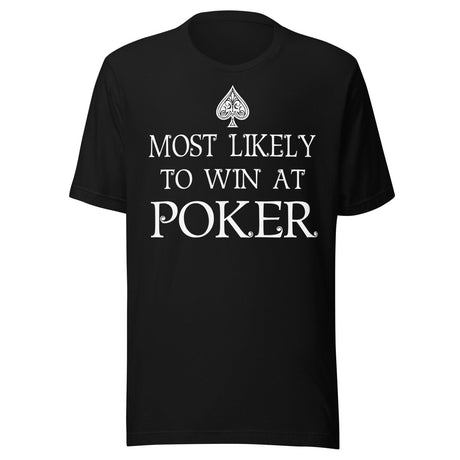 Most Likely To Win at Poker Shirt