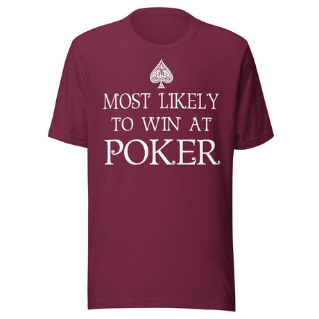 Most Likely To Win at Poker Shirt