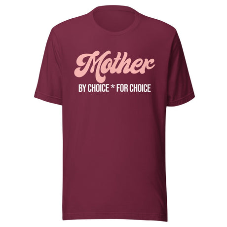 Mother By Choice For Choice Shirt