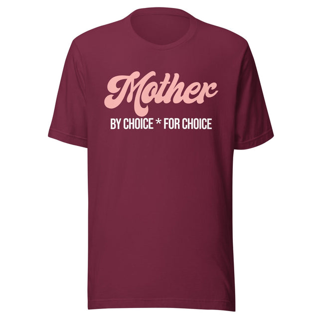 Mother By Choice For Choice Shirt