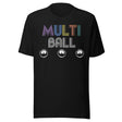 Multi Ball Pinball Shirt