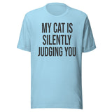 My Cat Is Silently Judging You Shirt