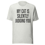 My Cat Is Silently Judging You Shirt
