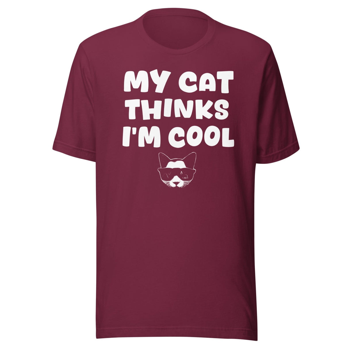 My Cat Thinks I'm Cool Shirt