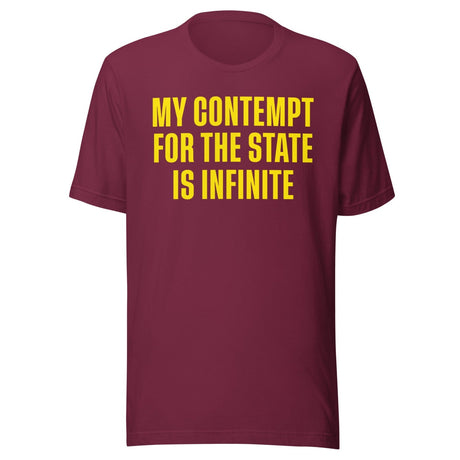 My Contempt For The State Is Infinite Shirt