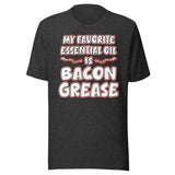 My Favorite Essential Oil is Bacon Grease Shirt