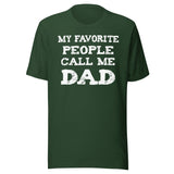 My Favorite People Call Me Dad Shirt