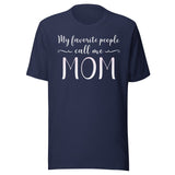 My Favorite People Call Me Mom Shirt