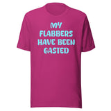 My Flabbers Have Been Gasted Shirt