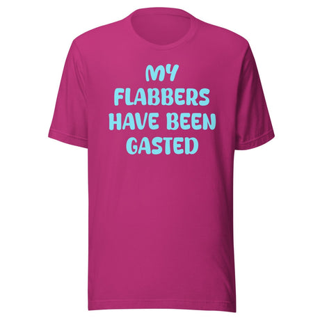 My Flabbers Have Been Gasted Shirt
