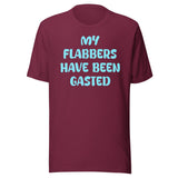 My Flabbers Have Been Gasted Shirt