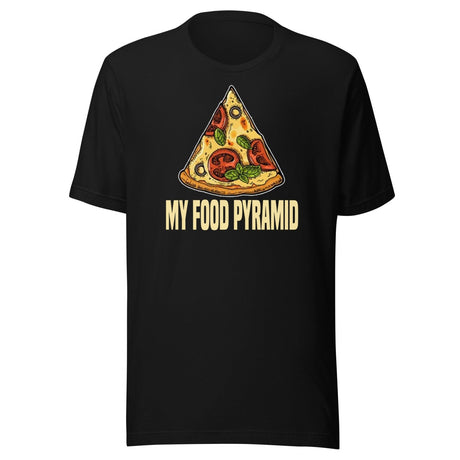 My Food Pyramid Pizza Shirt