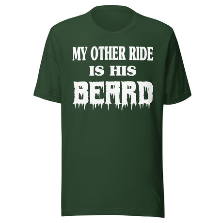 My Other Ride is His Beard Shirt