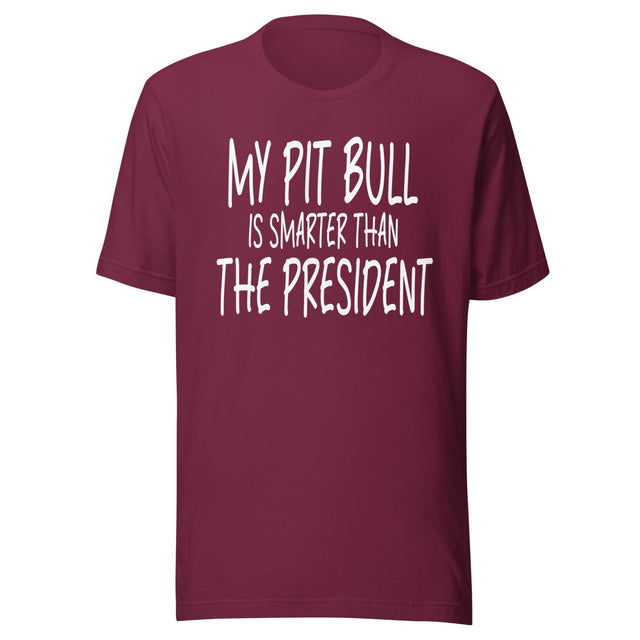 My Pit Bull Is Smarter Than The President Shirt