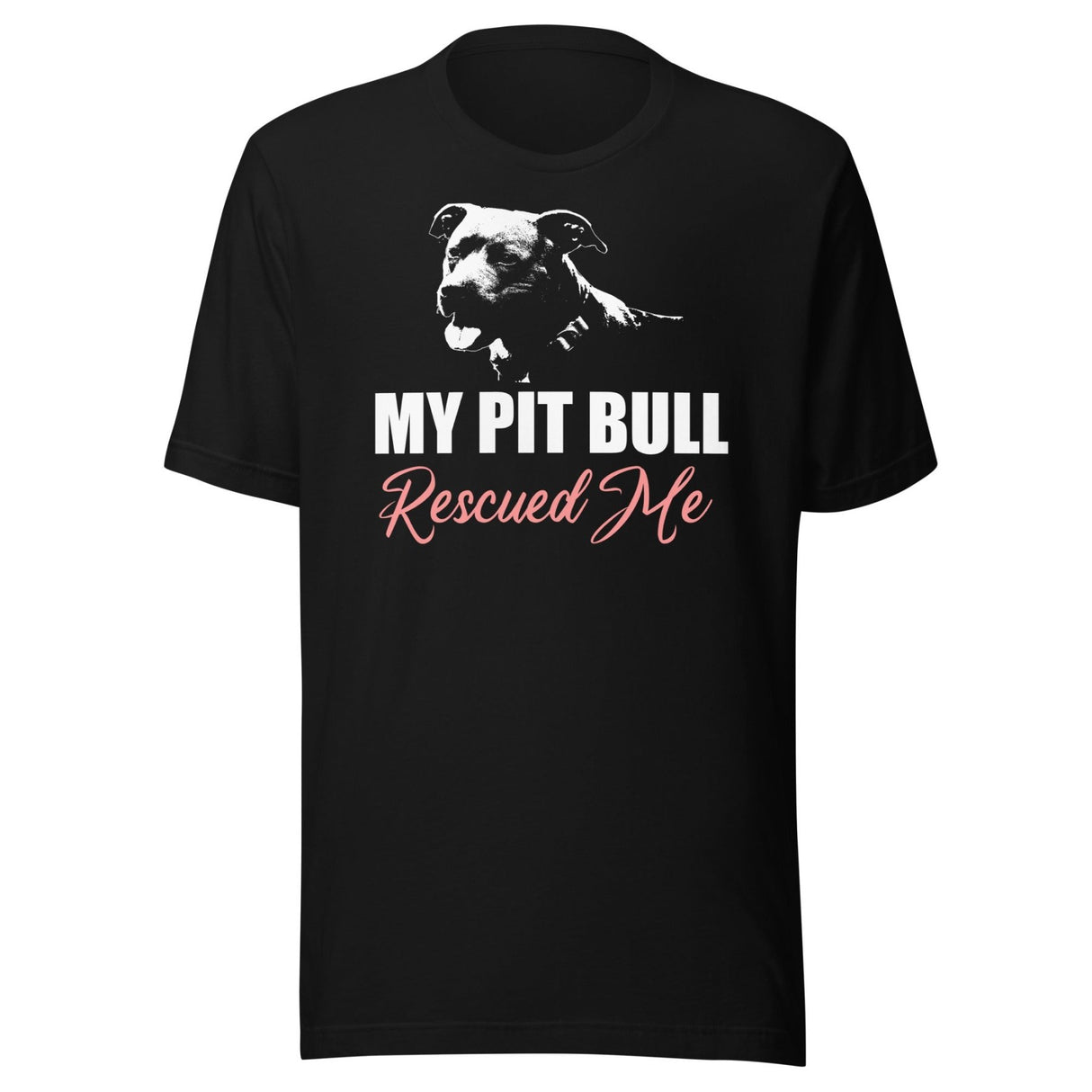 My Pit Bull Rescued Me Shirt
