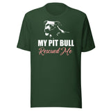 My Pit Bull Rescued Me Shirt