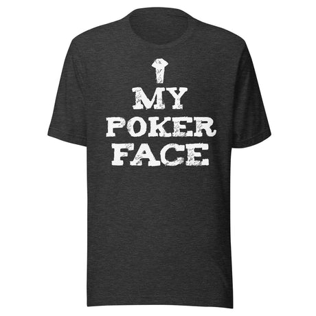 My Poker Face Shirt