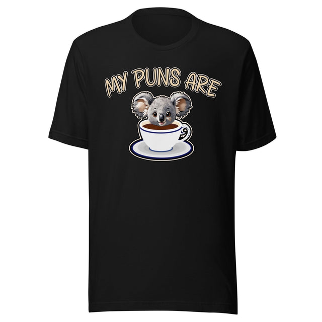 My Puns Are Koala Tea Shirt
