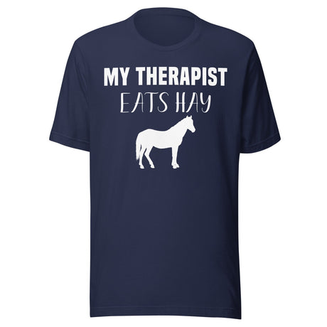 My Therapist Eats Hay Horse Shirt
