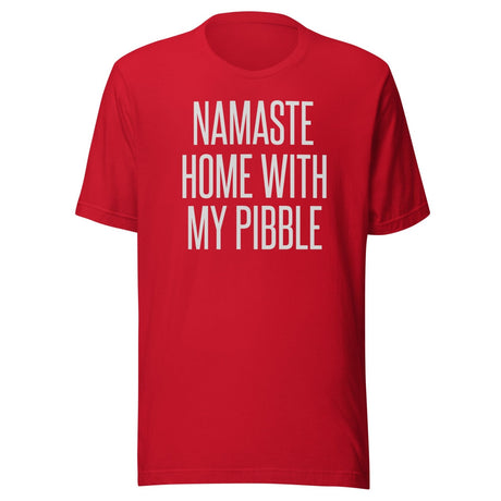 Namaste Home With My Pibble Shirt