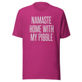 Namaste Home With My Pibble Shirt