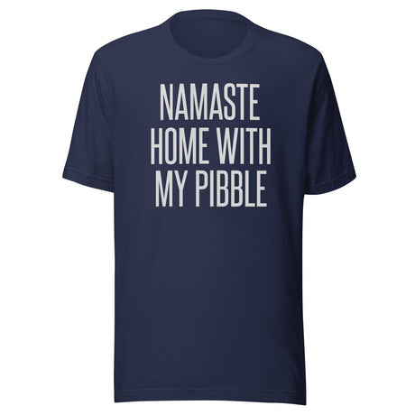 Namaste Home With My Pibble Shirt