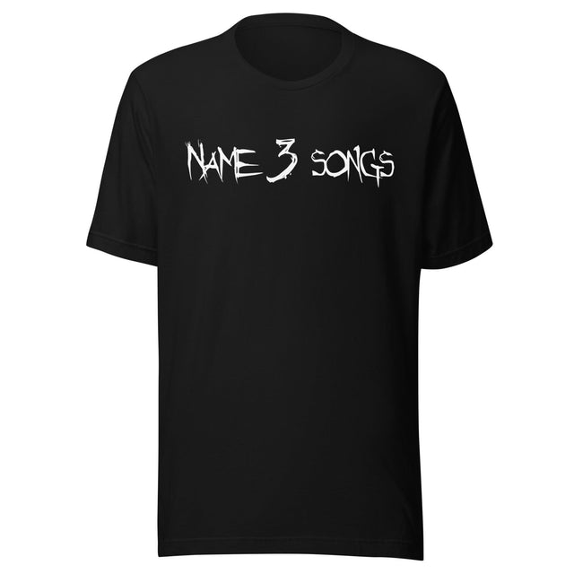 Name 3 Songs Shirt