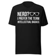 Nerd I Prefer Intellectual Badass Shirt