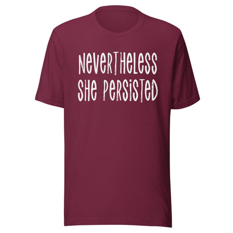 Nevertheless She Persisted Shirt